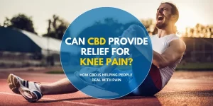 Can CBD Provide Relief for Knee Pain