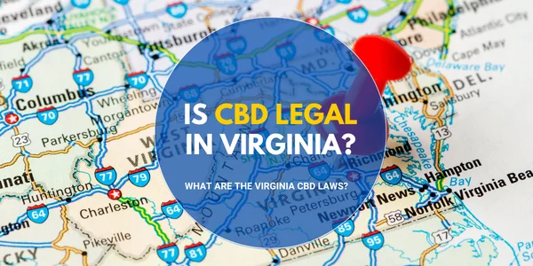 Is CBD Legal In Virginia Virginia CBD Laws